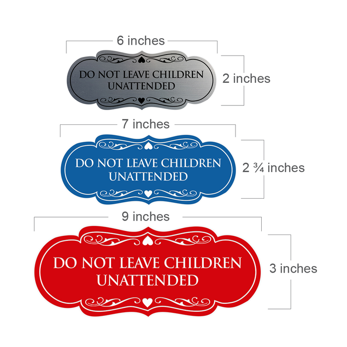 Designer Do Not Leave Children Unattended Sign