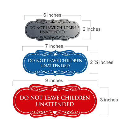 Designer Do Not Leave Children Unattended Sign