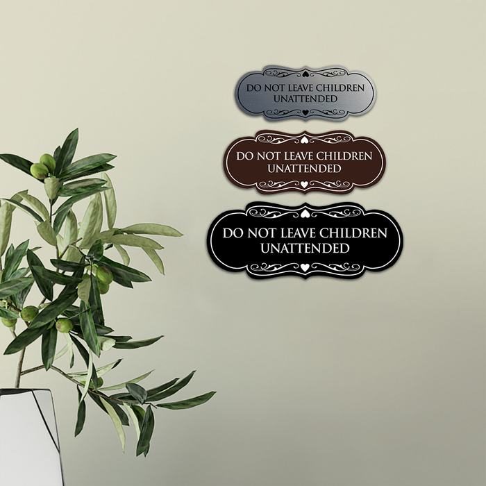 Designer Do Not Leave Children Unattended Sign