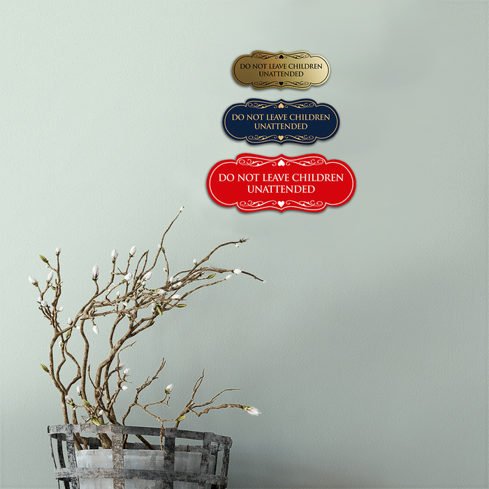 Designer Do Not Leave Children Unattended Sign