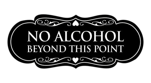 Designer No Alcohol Beyond this point Sign