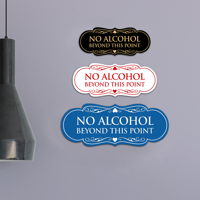 Designer No Alcohol Beyond this point Sign