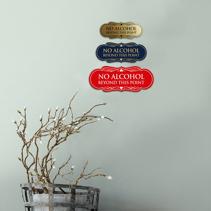 Designer No Alcohol Beyond this point Sign