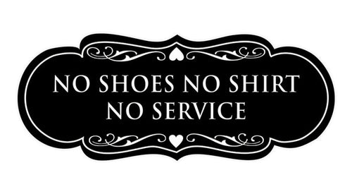 Designer No Shoes No Shirt No Service Sign