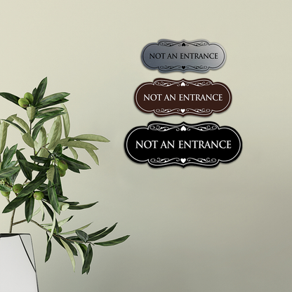 Designer Not An Entrance Sign