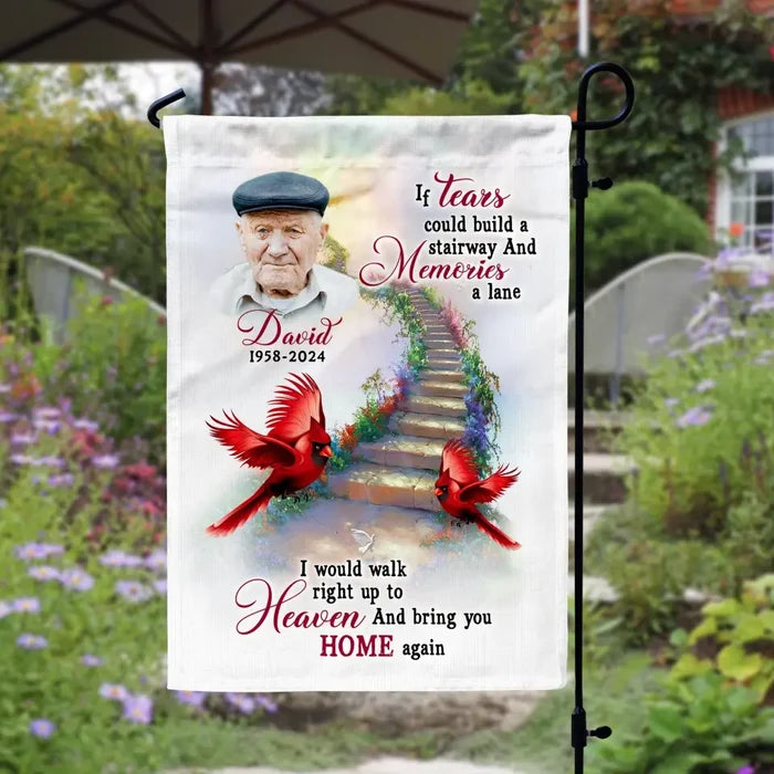 If Tears Could Build A Stairway - Personalized Garden Flag, Memorial Gift, Loss Of Loved One - GF174