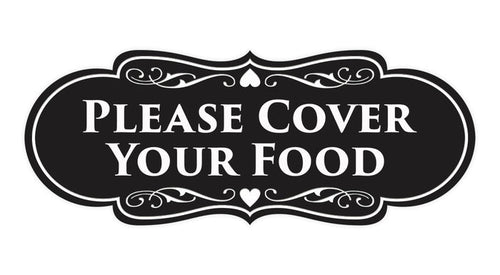 Signs ByLITA Designer Please Cover Your Food Sign